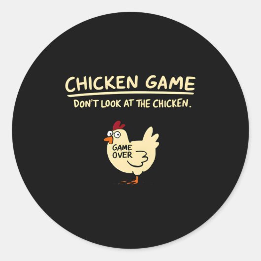 Chicken Game Dont Look At The Chicken Funny Chick Ronde Sticker (Voorkant)