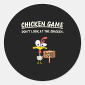 Chicken Game Don't Look At The Chicken Funny Chick Ronde Sticker (Voorkant)