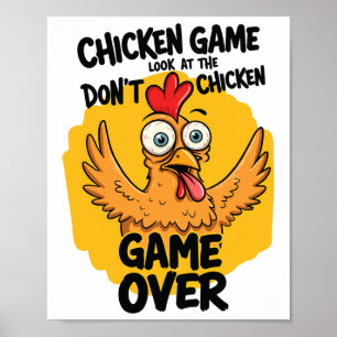 Chicken Game Kijk niet naar de Chicken Meme Grappi Poster
