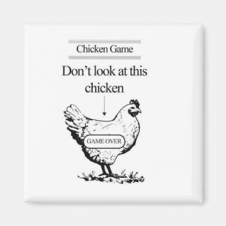 Chicken Game magneet