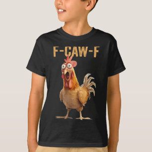 Chicken Humor F-caw-f Shirt Ongepast Quote Ro