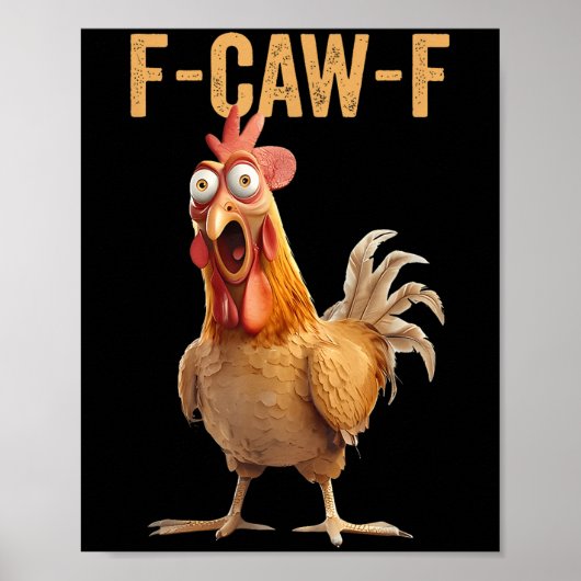 Chicken Humor F-caw-f Shirt Ongepast Quote Ro Poster (Voorkant)