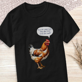 Chicken Humor Funny Caption Quirky Boerderij Anima T-shirt