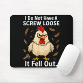 Chicken I Don't Have A Screw Loose, Funny, Jokes,  Muismat (Met muis)