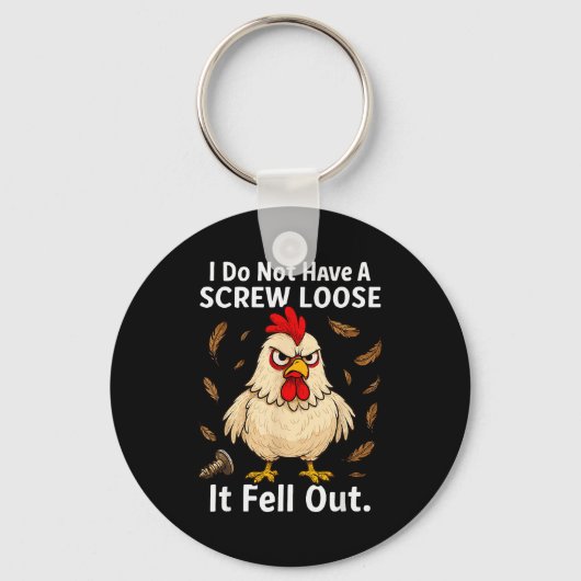 Chicken I Don't Have A Screw Loose, Funny, Jokes, Sleutelhanger (Voorkant)