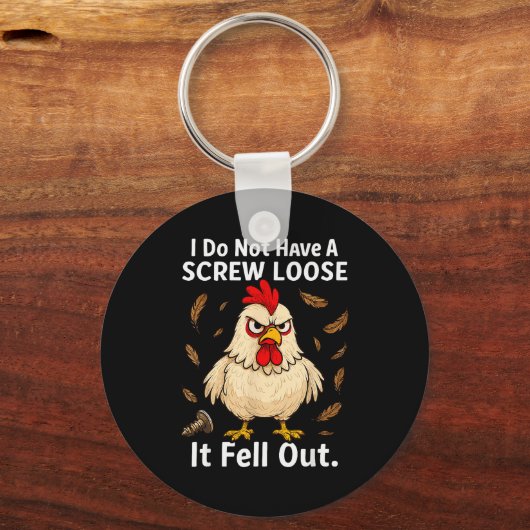 Chicken I Don't Have A Screw Loose, Funny, Jokes,  Sleutelhanger (Voorkant)