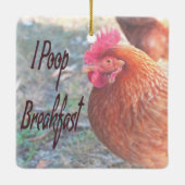Chicken I poop Breakfast Funny Humor Keramisch Ornament (Achterkant)