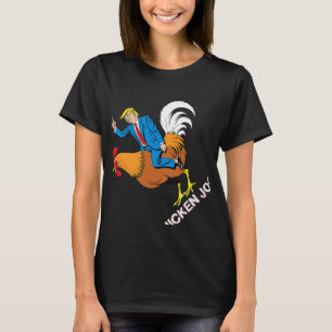 Chicken Jockey Trump Funny Meme Surreal Humor T-sh T-shirt