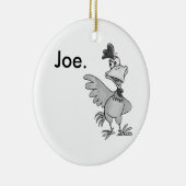 Chicken Joe Ornament (Rechts)