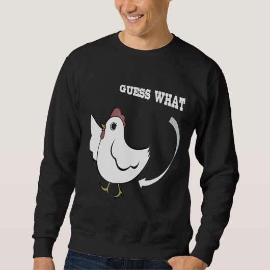 Chicken Joking Guess what Trui (Voorkant)