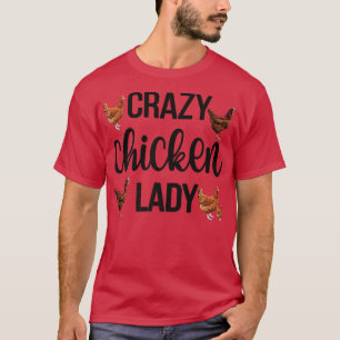 Chicken Lady Chicken Mo Chicken Farmer Mo T-shirt
