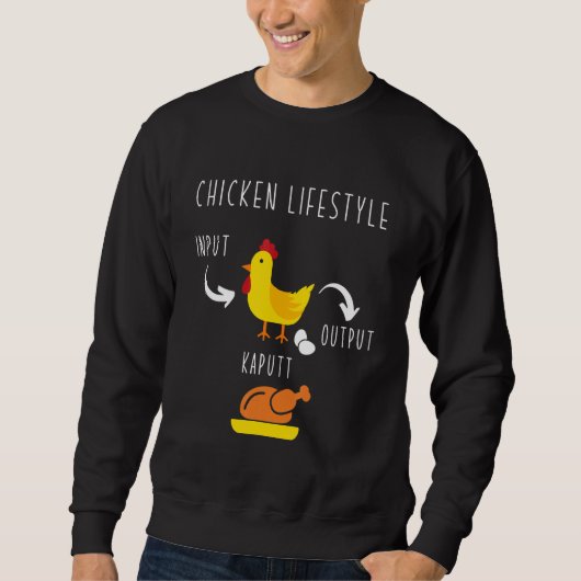 Chicken Lifestyle Input Eggs Output Roast Chicken Trui (Voorkant)