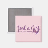 Chicken Love Gewoon een meisje Paarse kippen magne Magneet (Voorkant / Achterkant)