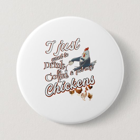Chicken Lover Funny Drink Coffee Pet Chicken Ronde Button 7,6 Cm (Voorkant)