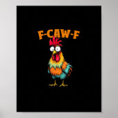 Chicken Lover Funny F-Caw-F Chicken Poster (Voorkant)