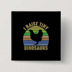 Chicken Lover   I Raise Tiny Dinosaurs Vierkante Button 5,1 Cm