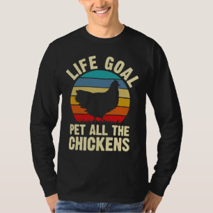Chicken Lover Life Goal Pet All T-shirt