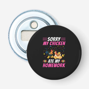 Chicken Lover   Mijn Chicken Ate My Homework Button Flesopener