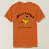 Chicken Lovers Wing It Sing It Funloving TShirt 3 (Design voorkant)