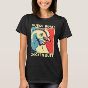 Chicken Meme Raad wat kip Butt is T-shirt