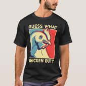 Chicken Meme Raad wat kip Butt is T-shirt (Voorkant)