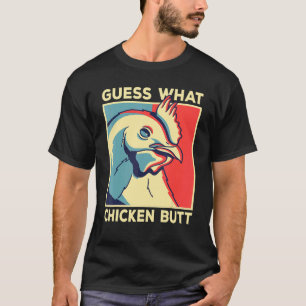 Chicken Meme Raad wat kip Butt is T-shirt