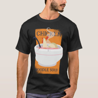 CHICKEN NOODLE SOUP T-SHIRT