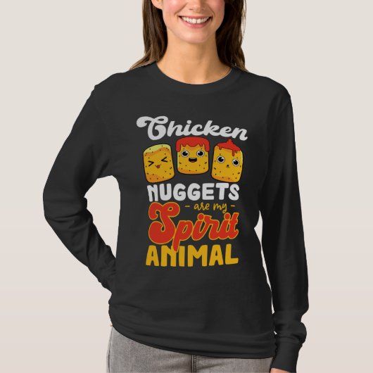 Chicken nuggets Are My Spiritual Animals Chicken N T-shirt (Voorkant)