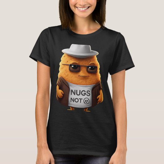 Chicken Nuggets not T-shirt (Voorkant)