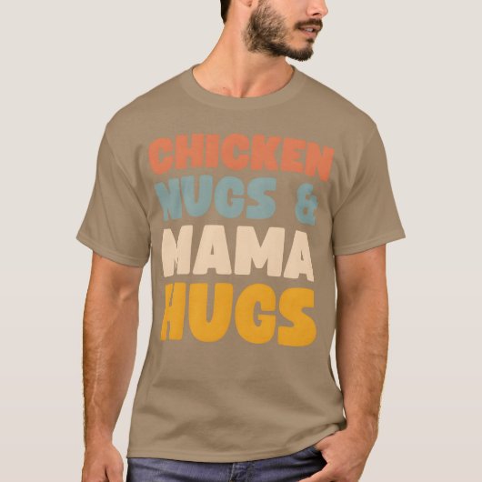 Chicken Nugs and Mama Hugsoddler Nuggets Food fami T-shirt (Voorkant)