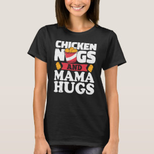 Chicken Nugs en Mama Hugs Chicken Nugget T-shirt