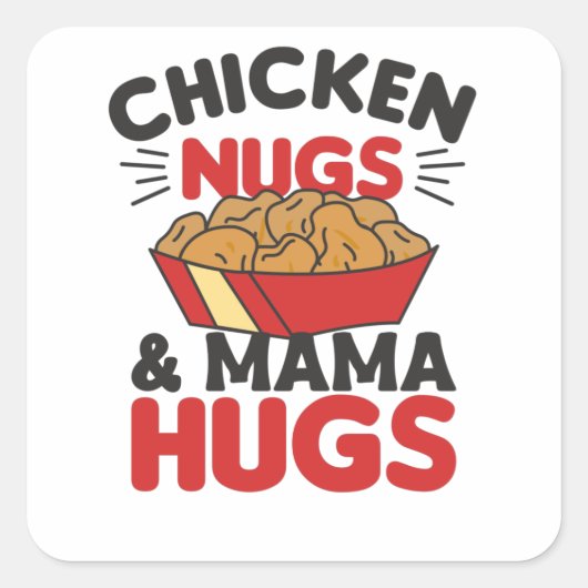 Chicken Nugs en Mama Hugs Funny Food Nuggets Vierkante Sticker (Voorkant)