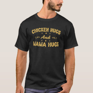 Chicken Nugs en Mama Hugs Toddler for Chicken Nug T-shirt