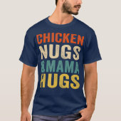 Chicken Nugs en Mama Hugs Toddler for Chicken T-shirt (Voorkant)
