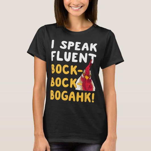 Chicken Phrase I spreekt Fluent Bock Bogahk T-shirt (Voorkant)