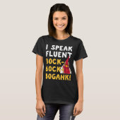 Chicken Phrase I spreekt Fluent Bock Bogahk T-shirt (Voorkant volledig)
