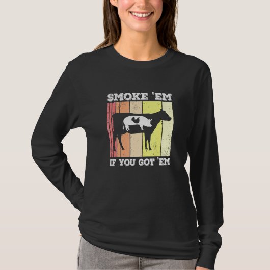 Chicken Pig Beef Smoke Em Griller Pitmaster Smoker T-shirt (Voorkant)