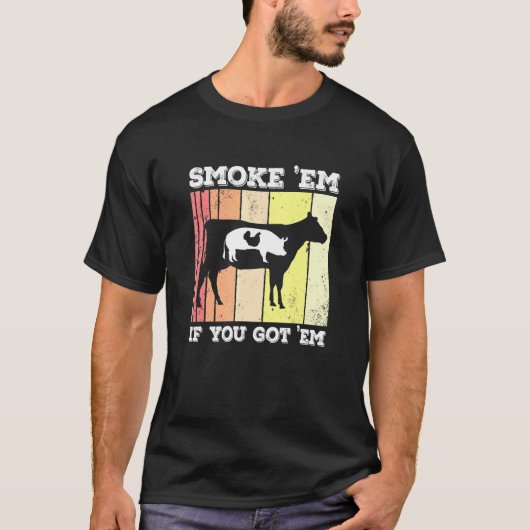 Chicken Pig Beef Smoke Em Griller Pitmaster Smoker T-shirt (Voorkant)