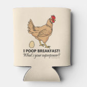 Chicken Poops Breakfast Funny Design Blikjeskoeler (Achterkant)