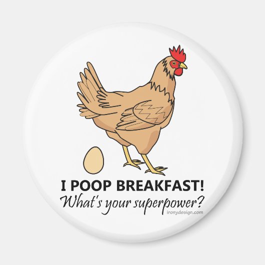 Chicken Poops Breakfast Funny Design Magneet (Voorkant)