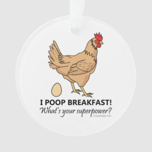 Chicken Poops Breakfast Funny Design Ornament