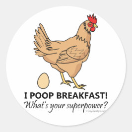 Chicken Poops Breakfast Funny Design Ronde Sticker