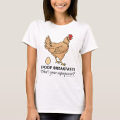 Chicken Poops Breakfast Funny Design T-shirt (Voorkant)