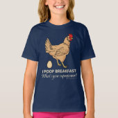 Chicken Poops Breakfast Funny T-shirt (Voorkant)