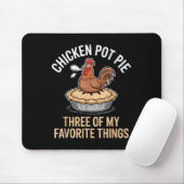 Chicken Pot Pie 3 van mijn favoriete dingen grappi Muismat (Met muis)