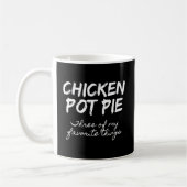 Chicken Pot Pie Drie van mijn favoriete dingen Pot Koffiemok (Links)