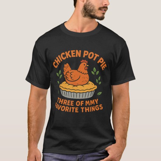 Chicken Pot Pie Funny Farm Chicken LoverThree T-shirt (Voorkant)