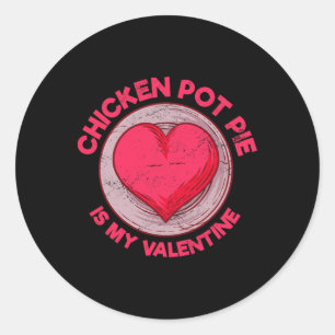 Chicken Pot Pie Is My Valentijnskaart Vleespastei Ronde Sticker