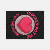 Chicken Pot Pie Is My Valentine Vleespastei Funny Fleece Deken (Voorkant (Horizontaal))