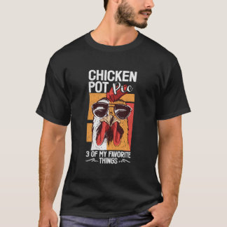 Chicken Pot Pie T-shirt